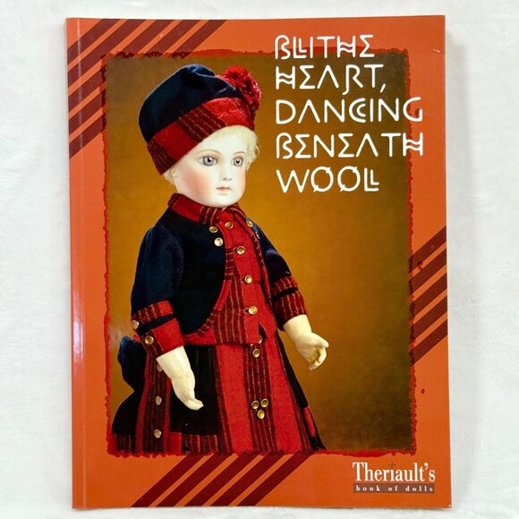 Rare Blithe Heart Dancing Beneath Wool Theriaults Doll Auction Book/Catalog 2019 - Picture 1 of 7